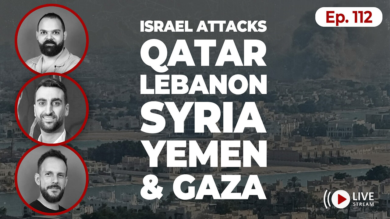 What is the FALLOUT from Israel's attack on Qatar? Ep. 112