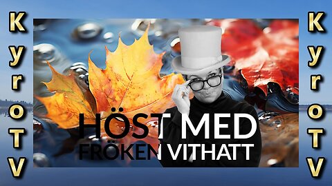 Fall with Miss White Hat - September 2, 2025 (English and Swedish subtitles)
