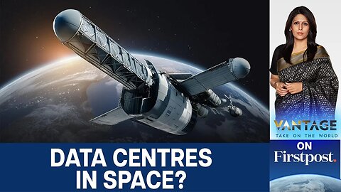 Data Centres in Space: Science Fiction or Near Future? | Vantage with Palki Sharma | N18G
