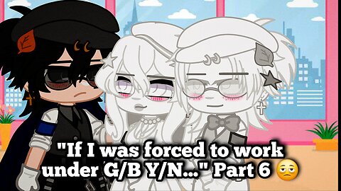 "If I was forced to work under Y/N..." (Part 6) 🫩