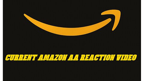 Amazon AA reaction video