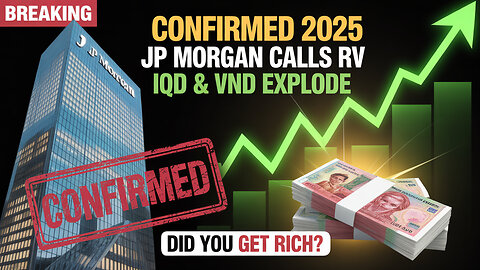 ⚡IQD & VND RV CONFIRMED by JP Morgan – Did You Just Get Rich 💥 Iraqi Dinar Today News