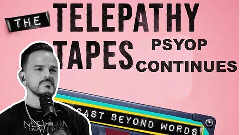 The Raven: 009 - The Telepathy Tapes Psyop Continues