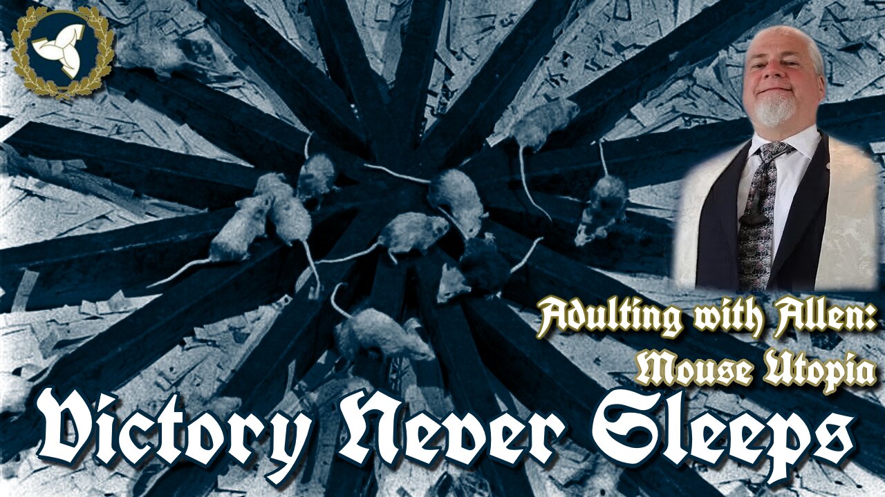 10/22/25 Victory Never Sleeps, Ep 172 - Mouse Utopia