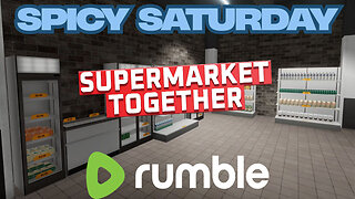 Spicy Bite Saturday | Let's Play: Supermarket Together
