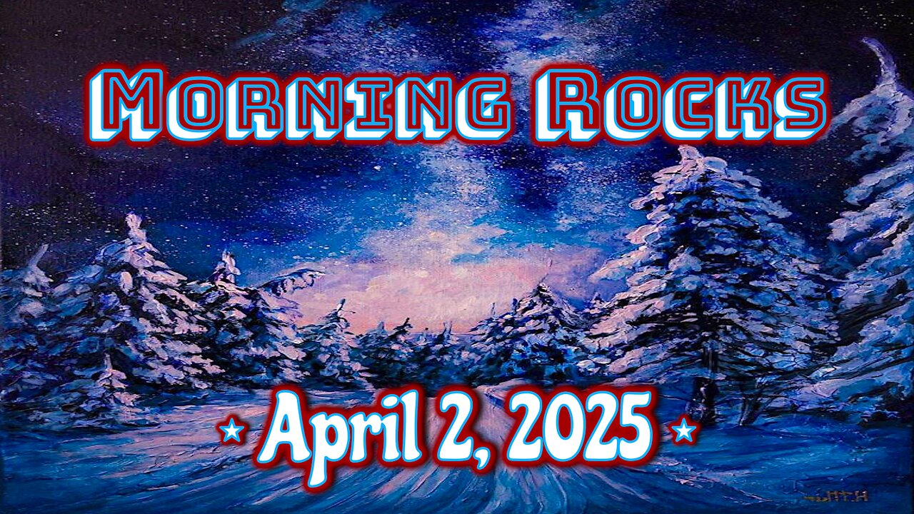 🌞 Morning Rocks - 4.2.25