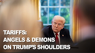 TARIFFS: ANGELS & DEMONS ON TRUMP’S SHOULDERS | Verdict Ep. 217