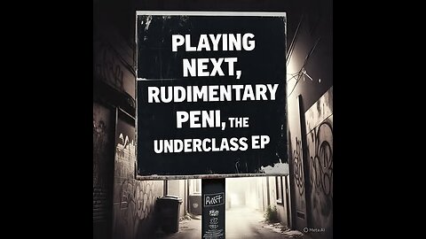 Rudimentary Peni | The Underclass EP [full] WELCOME enjoy your visit