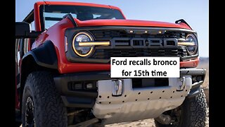 Ford recalls broncos again, 15th recall