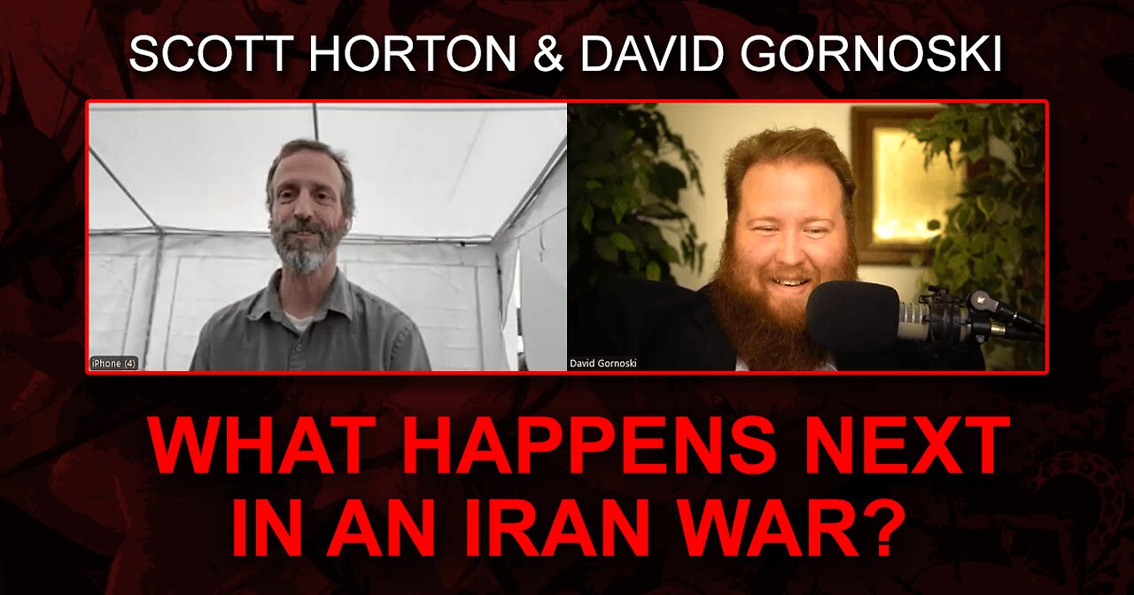 What Happens Next in an Iran War? Scott Horton Joins