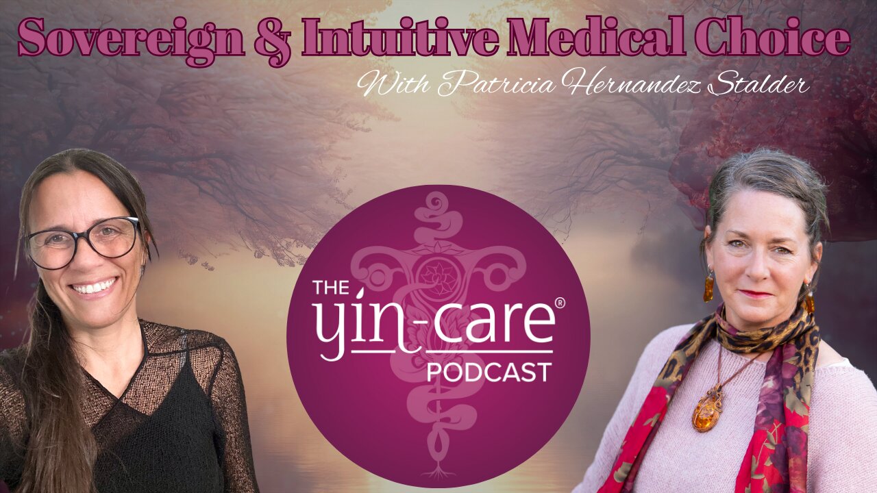 Sovereign Intuitive Medical Choice with Patricia Hernandez Stalder