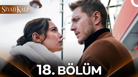 Siyah Kalp – Capitulo 18
