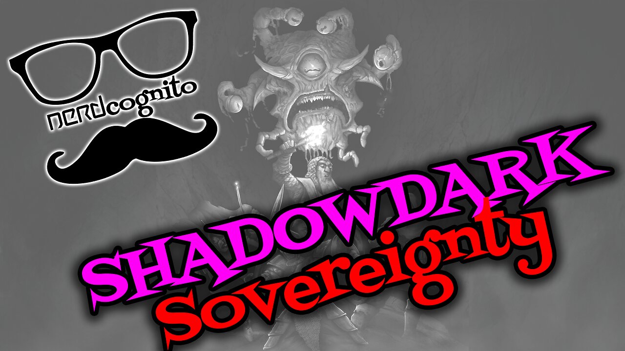 Shadowdark Sovereignty! - Nerdcognito Episode 268