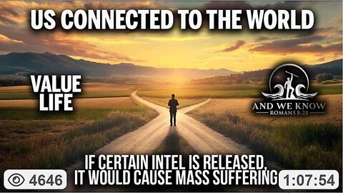 If Certain INTEL Is Released - WW/ MASS SUFFERING. Value Life/ Decisions on Outcomes/ Containability, Epstein. Pray! ~ by And We Know (7.08.25)