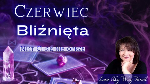 Bliźnięta - Tarot na Czerwiec 2025: Odkryj przyszłość!