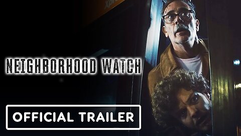 Neighborhood Watch - Official Trailer