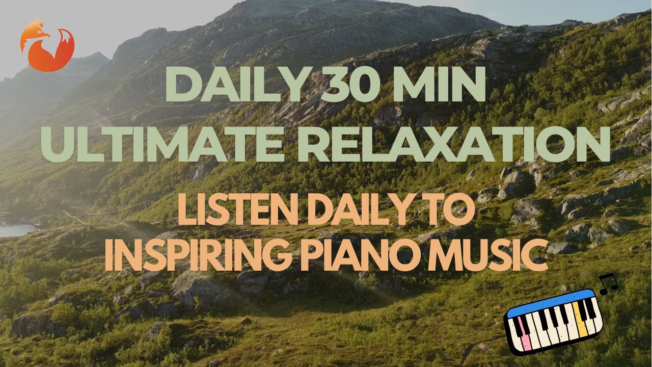 🌄 Breathtaking Fjord & Mountain Views with Inspirational Piano Music 🎶 | 30-Minute Relaxation