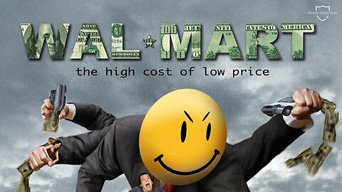 WAL-MART: The Shocking Truth Behind the Low Prices and Corporate Greed Exposed