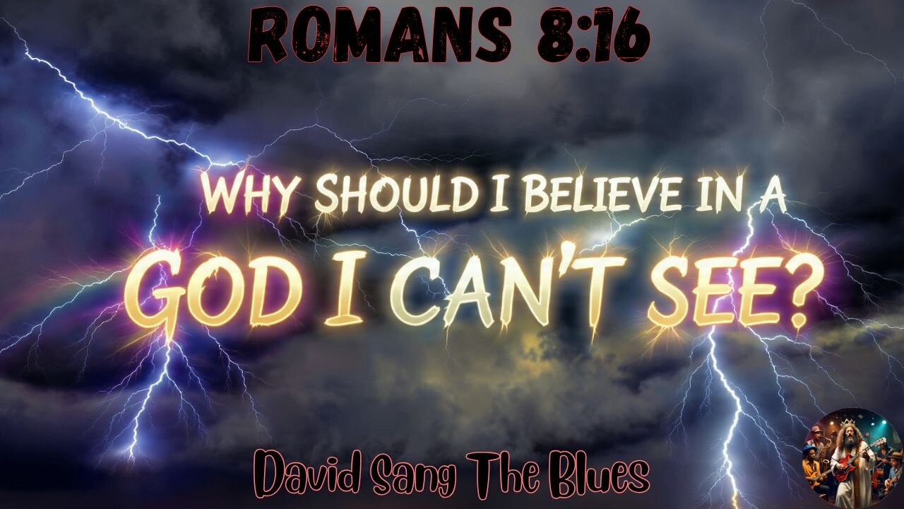 Why Should I Believe in a God I Can’t See? | A Prophetic Rock Song