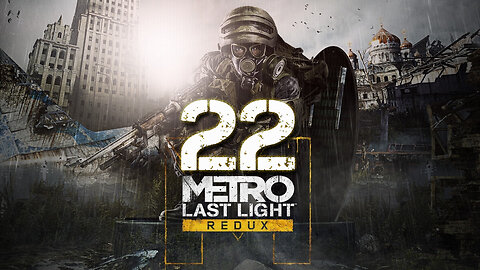 Metro Last Light Redux 022 The Chase
