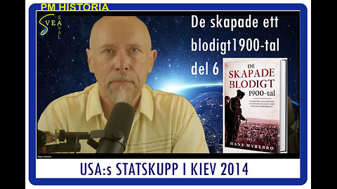 Svea Kanal Historia 25: USA:s statskupp i Kiev 2014