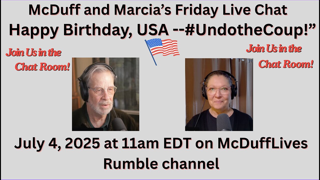 McDuff and Marcia's Friday Live Chat, July 4, 2025