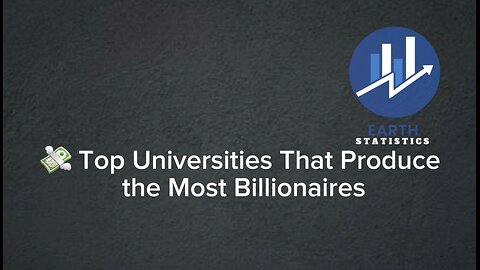 Top Universities That Produce the Most Billionaires