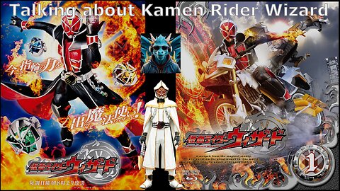 Episode 46: Talking about Kamen Rider Wizard Episodes 36 - 40