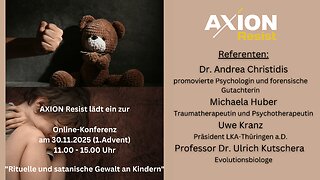 💥LIVE | Axion Resist Online-Konferenz: "Rituelle und satanische Gewalt an Kindern"💥