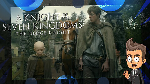 A Knight Of The Seven Kingdoms | Animated Thoughts and Trailer