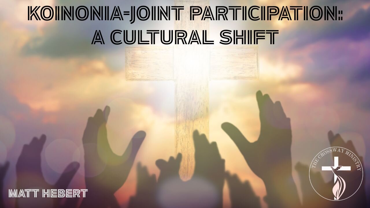 Koinonia-Joint Participation: A Cultural Shift