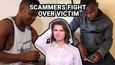 WARNING: Two Nigerian Scammers FIGHT Over The Same Victim!