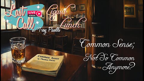 Liquid Lunch – Not-so Common Sense?