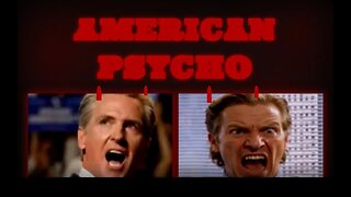 Gavin Newsom IS American Psycho!