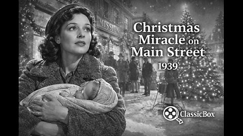 Miracle on Main Street (1939) | A Christmas Eve Miracle in Los Angeles | ClassicBox Films