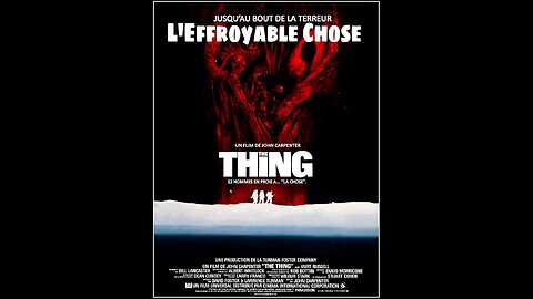 L'effect Frissons Part 3 -The Thing AKA: L'Effroyable Chose - 1982