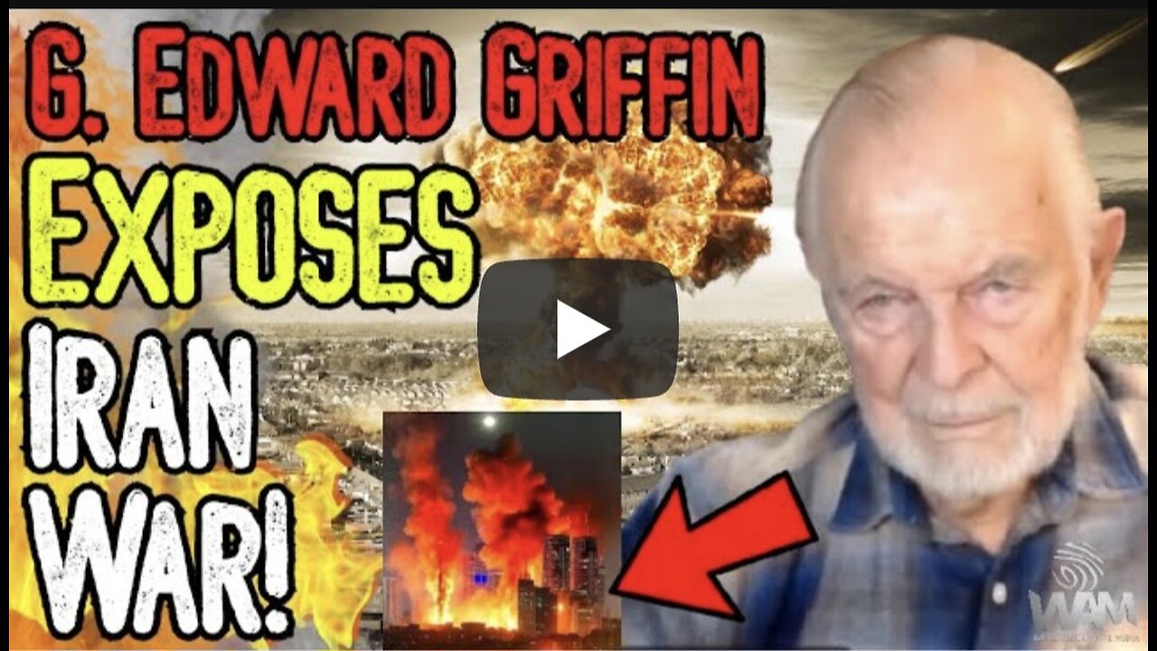 EXCLUSIVE: G. EDWARD GRIFFIN EXPOSES IRAN WAR! - Planned Shift Into A Global Conflict & Technocracy!
