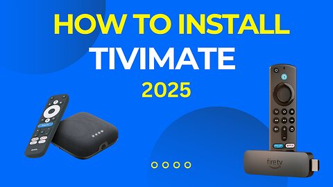 How To Install TiviMate on Your Firestick or Android/Google TV Device