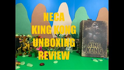 Unboxing - Neca - KING KONG - Review