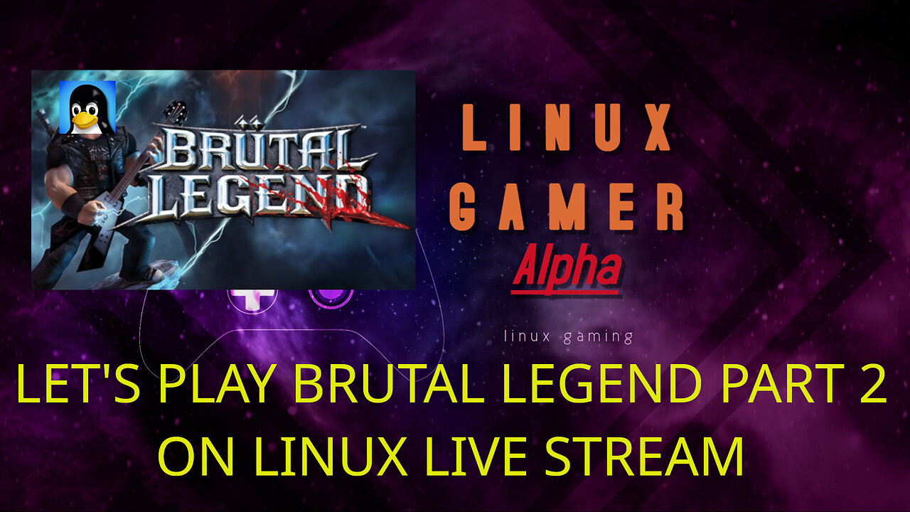 LET'S PLAY BRUTAL LEGEND PART 2 ON LINUX LIVE STREAM