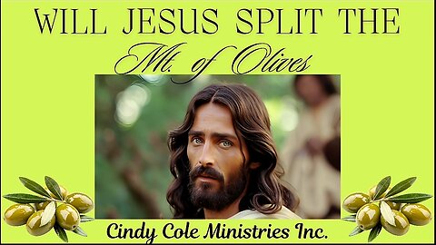 WILL JESUS SPLIT THE MT OF OLIVES