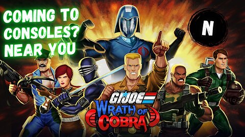 GI Joe Makes A COMEBACK, As Wrath Of Cobra COMES To Consoles