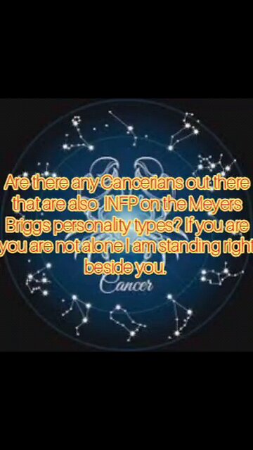 Cancerians are any of you all also an INFP?
