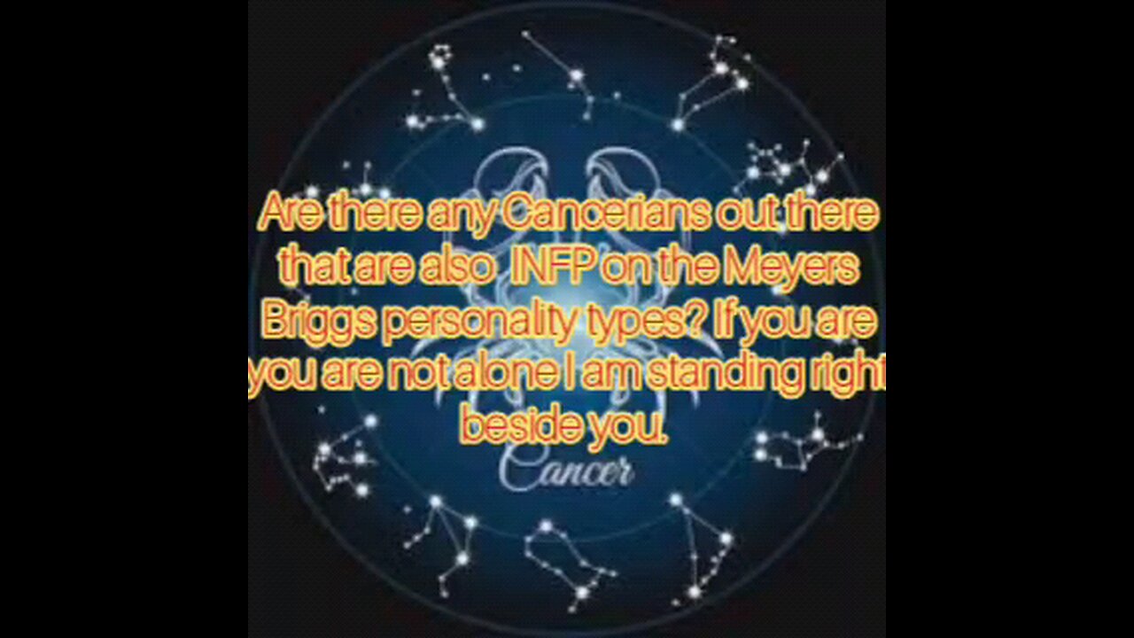 Cancerians are any of you all also an INFP?