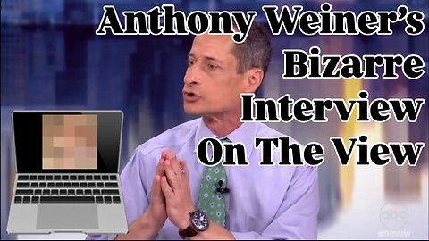 Anthony Weiner's Bizarre Interview On The View