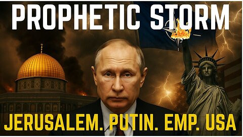 Prophetic Storm: Jerusalem’s Role, Putin’s Red Line, and EMP Dangers Facing America