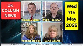 UK Column News - 8th May 2025.