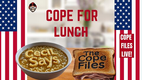 Cope Files Live - Cope For Lunch.