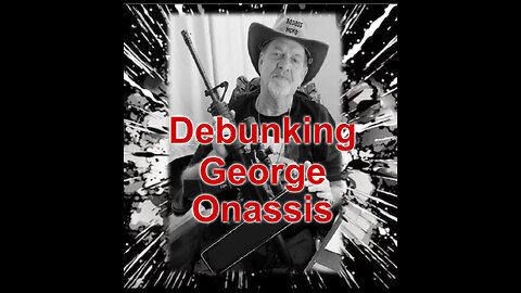 Debunking David Quigleys Story that their is a person called George Onassis