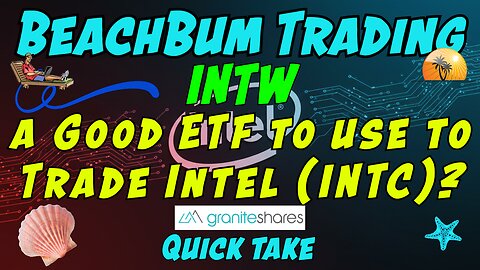 Is INTW a Good ETF to use to Trade Intel (INTC)? | Quick Take